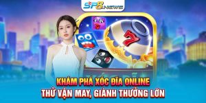 Khám Phá Xóc Đĩa Online – Thử Vận May, Giành Thưởng Lớn