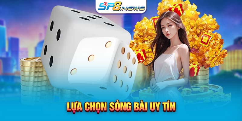 Lựa chọn sòng bài uy tín