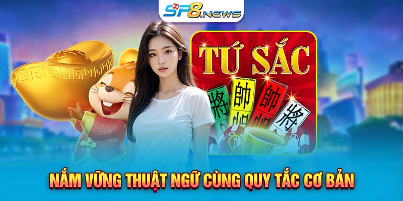 Nắm vững thuật ngữ cùng quy tắc cơ bản