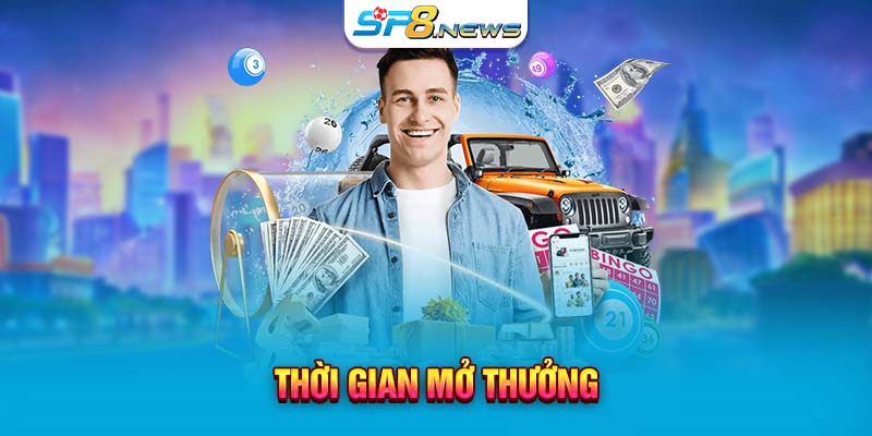 Thời gian mở thưởng