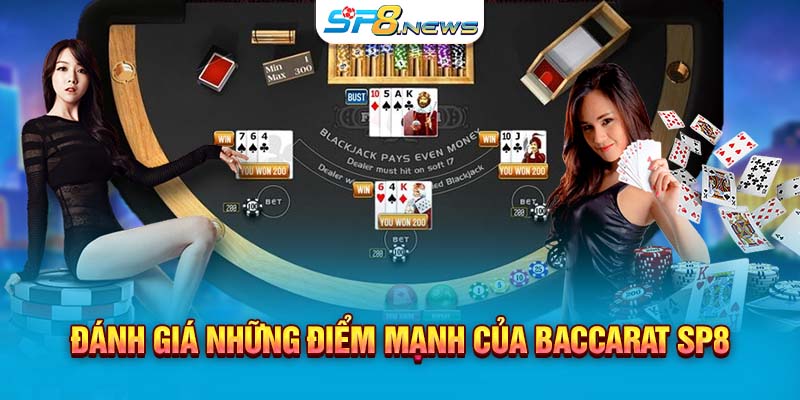 Đánh giá những điểm mạnh của baccarat SP8